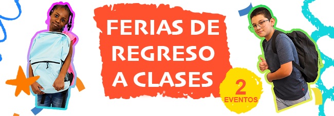 FERIAS DE REGRESO A CLASES! 2 eventos